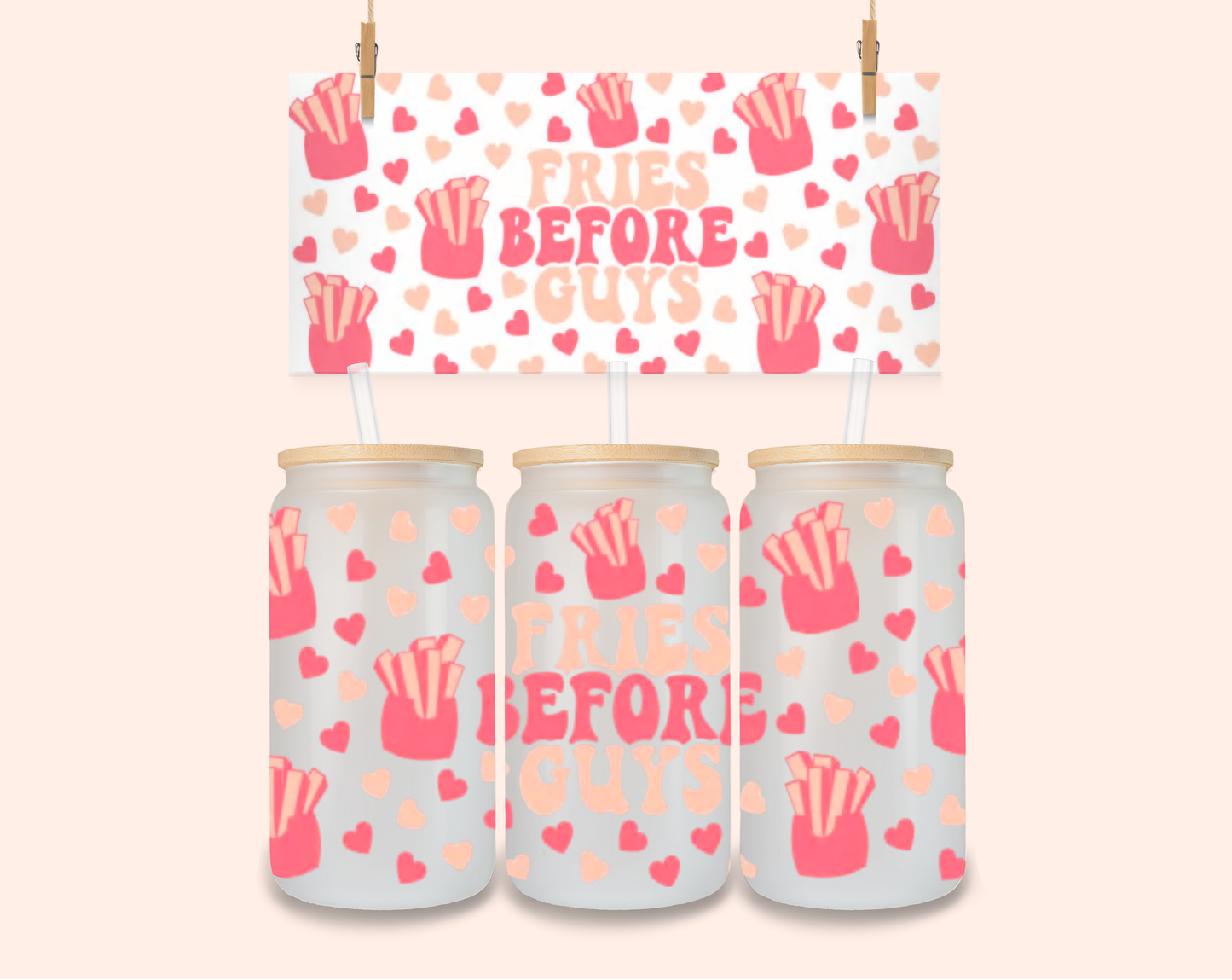 Fries before guys UV DTF 16 Oz