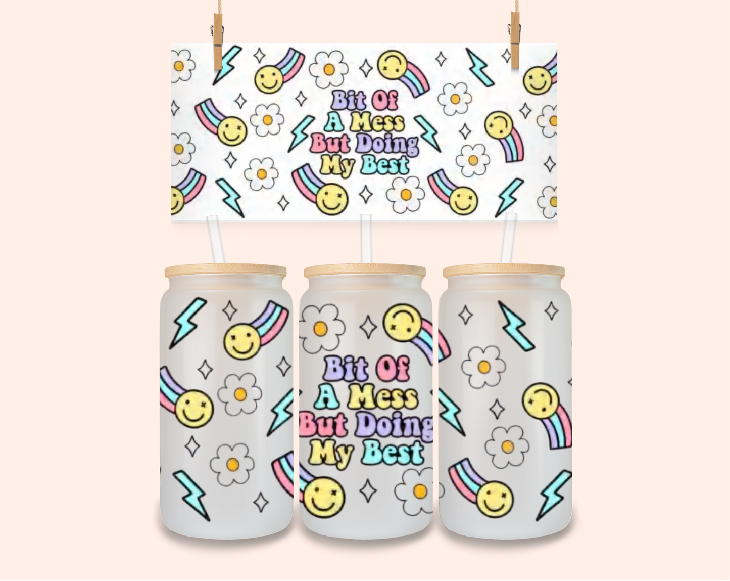 Bit of a mess UV DTF 16 Oz