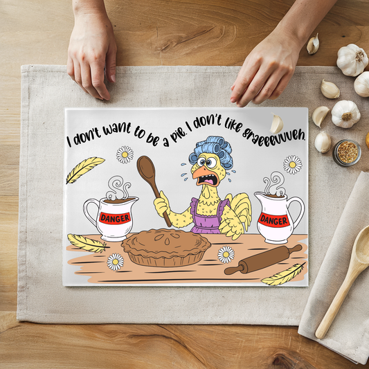 I don't want to be a pie cutting board