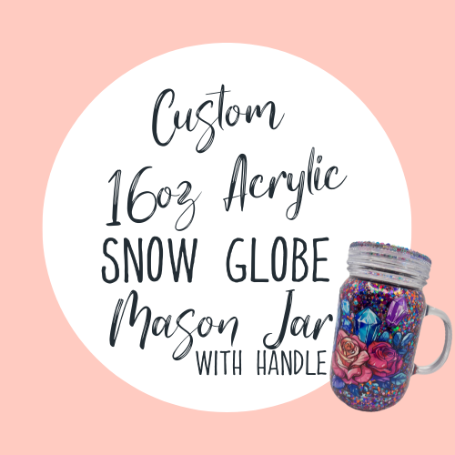 Custom 16oz acrylic Snow Globe mason jar